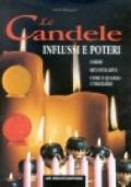 Le candele. Influssi e poteri. Forme e riti evocativi. Come e quando utilizzarle