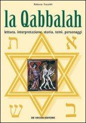 Qabbalah. Lettura, interpretazione, storia, temi, personaggi