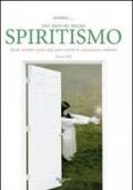 Entrare. nei misteri dello spiritismo. Mondo invisibile e potere degli spiriti, tecniche di comunicazione, medianità
