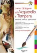 Come dipingere ad acquerello e tempera