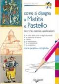 Come si disegna a matita e pastello