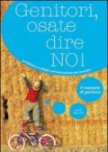 Genitori, osate dire no! Proibizioni e divieti nell'educazione dei bambini