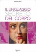 Il linguaggio segreto del corpo