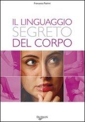 Il linguaggio segreto del corpo