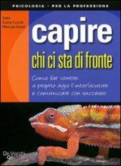 Capire chi ci sta di fronte (Psicologia per la professione)