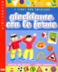 Giochiamo con le forme. I libri per iniziare