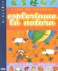 Esploriamo la natura. I libri per continuare