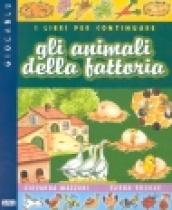 Gli animali della fattoria. I libri per continuare