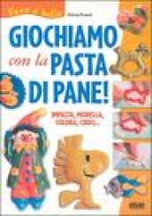 Giochiamo con la pasta di pane