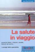 La salute in viaggio in 200 domande & risposte