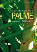 Il grande libro delle palme. Ediz. illustrata