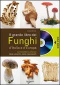 Il grande libro dei funghi d'Italia e d'Europa. Con DVD