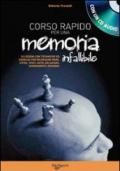 Corso rapido per sviluppare una memoria infallibile. Con CD Audio