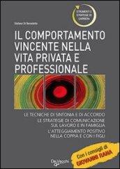 Il comportamento vincente. Nella vita privata e professionale