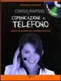 Corso rapido di comunicazione al telefono. Con CD Audio