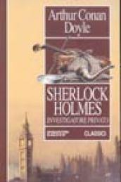 Sherlock Holmes investigatore privato