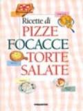 Ricette di pizze, focacce, torte salate