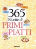 Trecentosessantacinque ricette di primi piatti