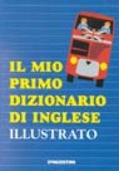 Il mio primo dizionario d'inglese illustrato