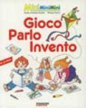 Gioco, parlo, invento