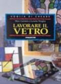 Lavorare il vetro