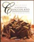 In estasi col cioccolato. 75 ricette ad alta pericolosità