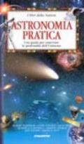 Astronomia pratica. Una guida per osservare le profondità dell'universo