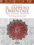 Il tappeto orientale. Arte, cultura, tecniche