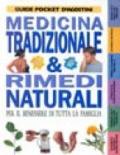 Medicina tradizionale e rimedi naturali per il benessere di tutta la famiglia