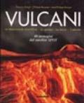 Vulcani. La descrizione scientifica. La genesi. La storia. L'attività. 40 immagini dal satellite Spot