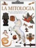 La mitologia. Dei, eroi, creature mostruose e storie affascinanti nelle diverse civiltà