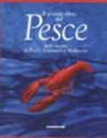 Il grande libro del pesce. 400 ricette di pesci, crostacei e molluschi