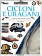 Cicloni e uragani. I fenomeni meteorologici estremi, dai cicloni dell'Oceano Indiano ai tifoni del Pacifico