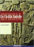 Le civiltà antiche. Greca. Romana. Per le Scuole superiori