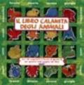 Il libro calamita degli animali. Ediz. illustrata. Con gadget