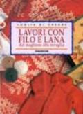 Lavori con filo e lana. Dal maglione alla tovaglia