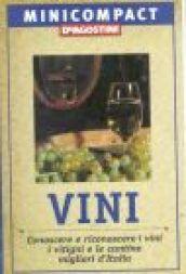 Vini. Conoscere e riconoscere i vini, i vitigni e le cantine migliori d'Italia