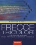 Frecce tricolori. Le più belle immagini della pattuglia acrobatica nazionale