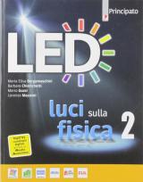 Led. Luci sulla fisica. Con e-book. Con espansione online. Vol. 2