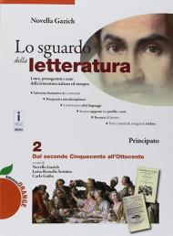 Lo sguardo della letteratura. Ediz. orange. Con e-book. Con espansione online. Vol. 2