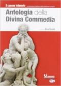 Antologia della Divina Commedia. Con espansione online. Per le Scuole superiori