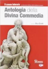 Antologia della Divina Commedia. Con espansione online. Per le Scuole superiori