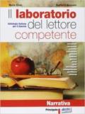 Il laboratorio del lettore competente. Narrativa-Poesia teatro cinema. Con e-book. Con espansione online