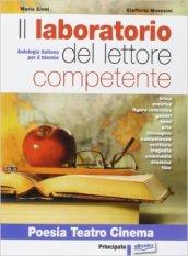 Il laboratorio del lettore competente. Poesia teatro cinema. Con e-book. Con espansione online