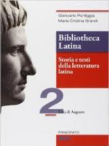 Bibliotheca latina. Storia e testi della letteratura latina. Con e-book. Con espansione online. Vol. 2: L'età di Augusto.