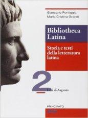 Bibliotheca latina. Storia e testi della letteratura latina. Con e-book. Con espansione online. Vol. 2: L'età di Augusto.