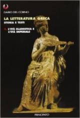 La letteratura greca. Con quaderno. Per le Scuole superiori vol.4