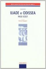 Iliade e Odissea. Passi scelti