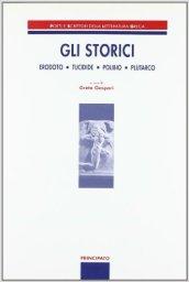 Gli storici. Erodoto, Tucidide, Polibio, Plutarco.