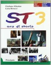 ST 3. Ora di storia. Con quaderno. Per le Scuole superiori